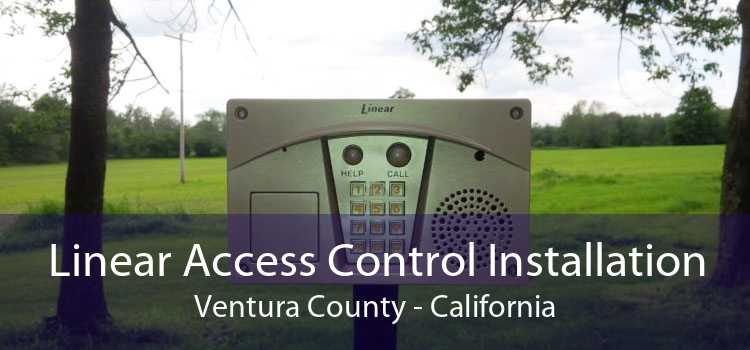 Linear Access Control Installation Ventura County - California