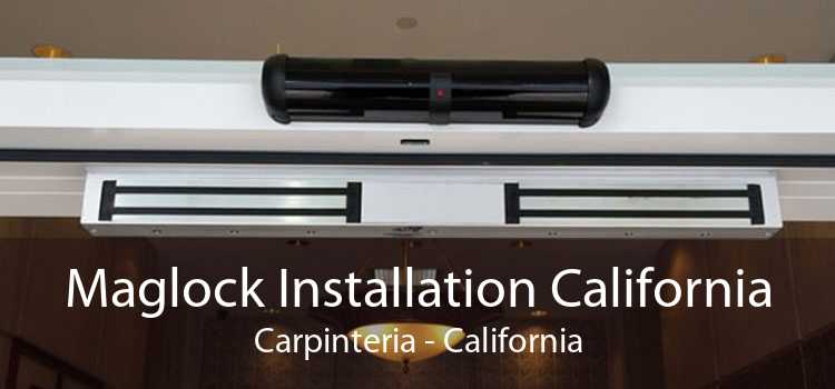 Maglock Installation California Carpinteria - California