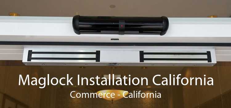 Maglock Installation California Commerce - California
