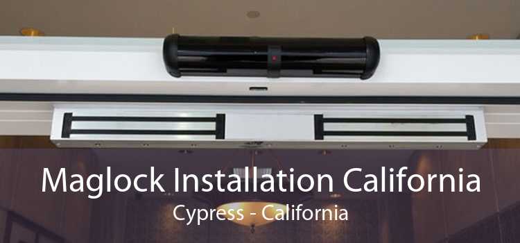 Maglock Installation California Cypress - California