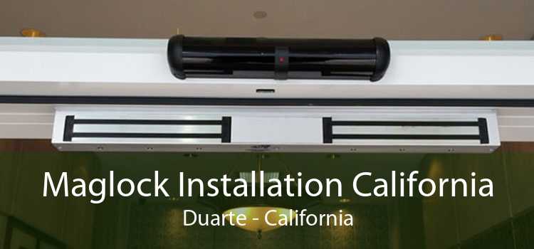 Maglock Installation California Duarte - California