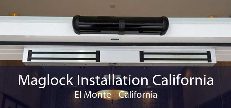 Maglock Installation California El Monte - California