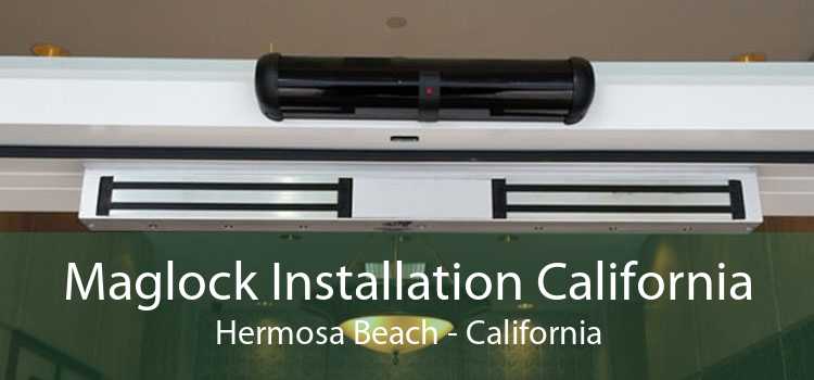 Maglock Installation California Hermosa Beach - California
