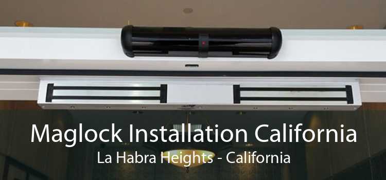Maglock Installation California La Habra Heights - California