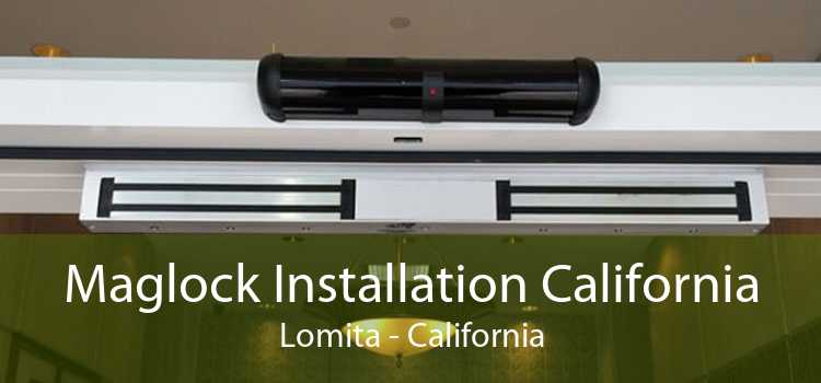 Maglock Installation California Lomita - California