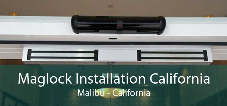 Maglock Installation California Malibu - California