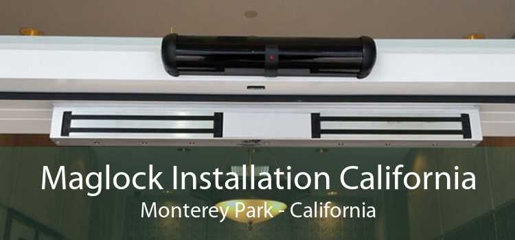 Maglock Installation California Monterey Park - California