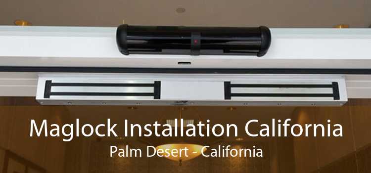 Maglock Installation California Palm Desert - California