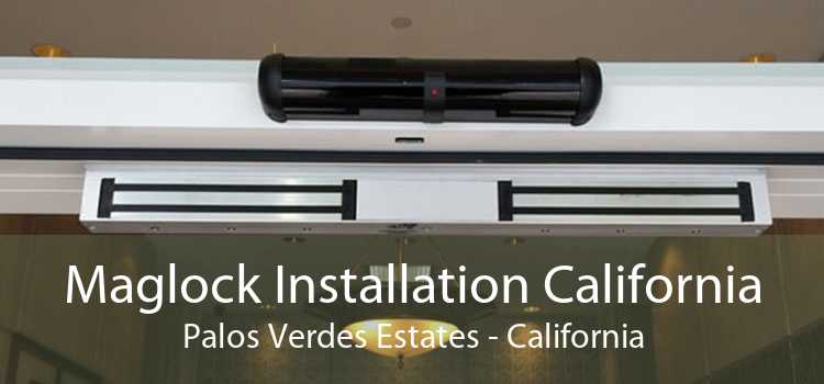 Maglock Installation California Palos Verdes Estates - California