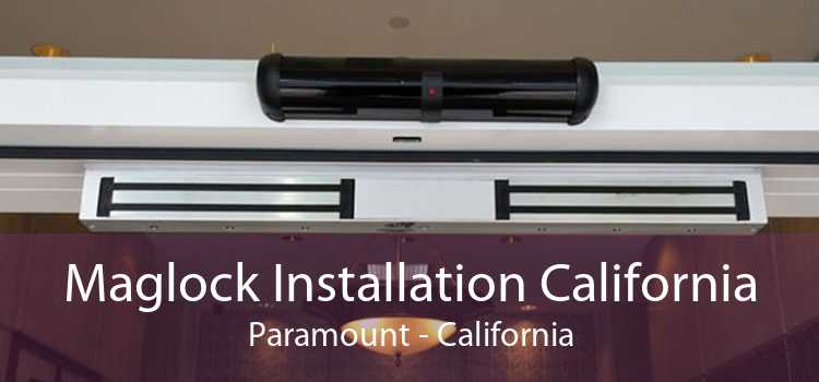 Maglock Installation California Paramount - California