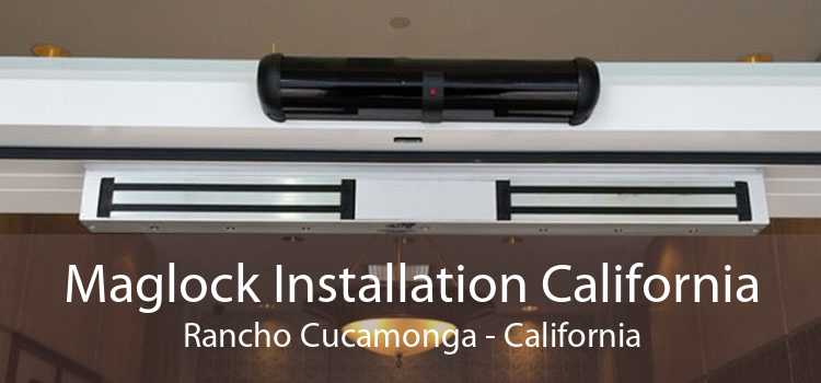 Maglock Installation California Rancho Cucamonga - California