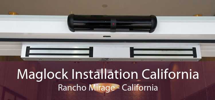 Maglock Installation California Rancho Mirage - California