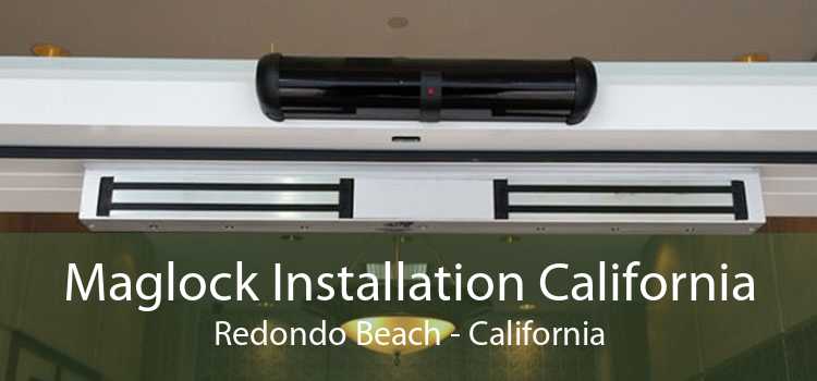 Maglock Installation California Redondo Beach - California