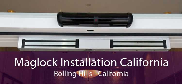 Maglock Installation California Rolling Hills - California