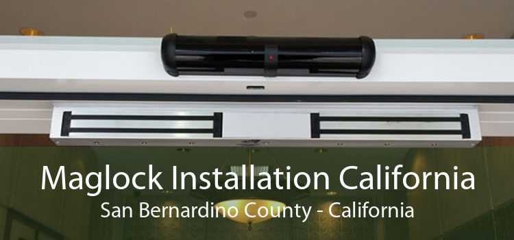 Maglock Installation California San Bernardino County - California