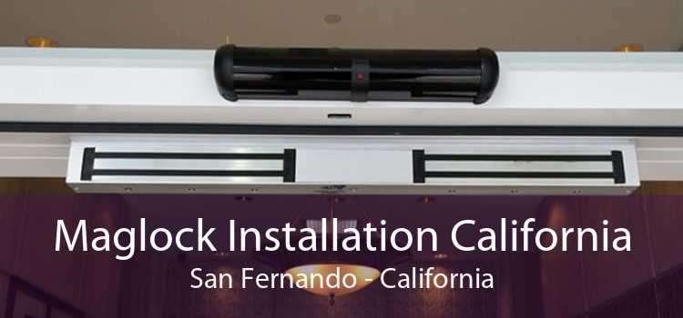 Maglock Installation California San Fernando - California