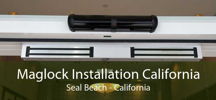 Maglock Installation California Seal Beach - California