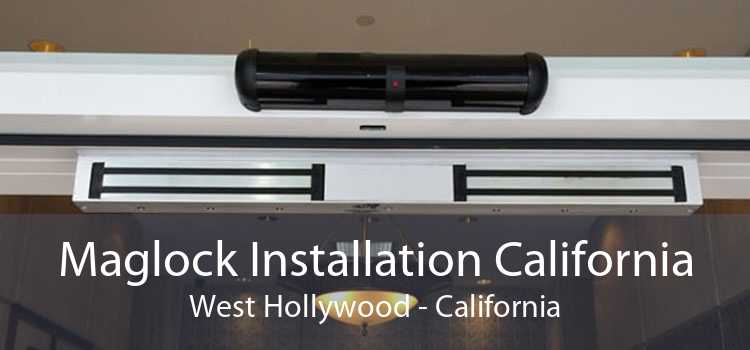 Maglock Installation California West Hollywood - California