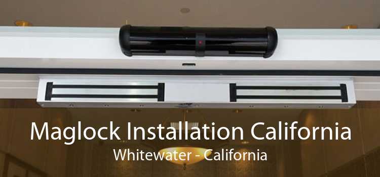 Maglock Installation California Whitewater - California