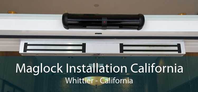 Maglock Installation California Whittier - California