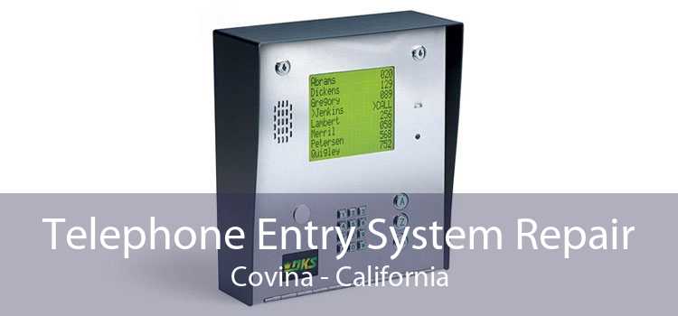 Telephone Entry System Repair Covina - California