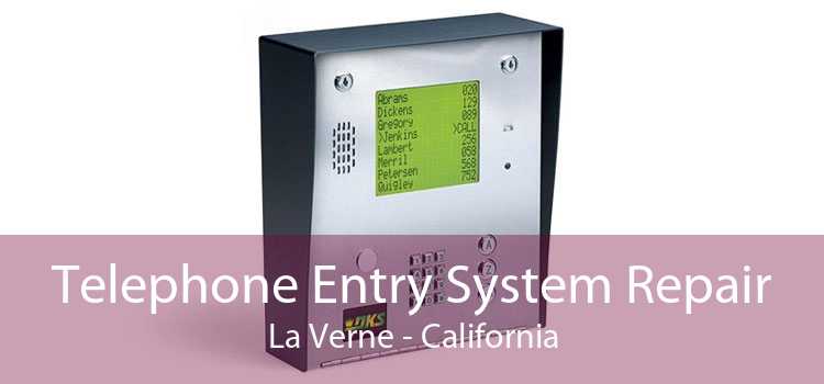 Telephone Entry System Repair La Verne - California
