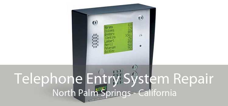 Telephone Entry System Repair North Palm Springs - California