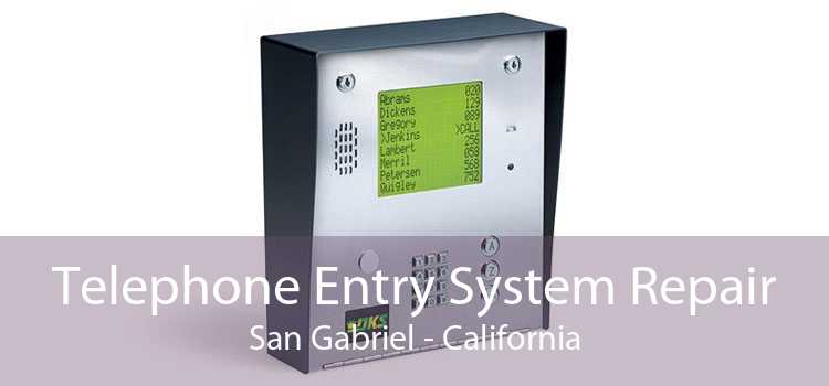 Telephone Entry System Repair San Gabriel - California