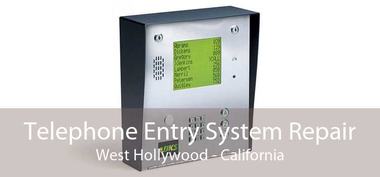 Telephone Entry System Repair West Hollywood - California