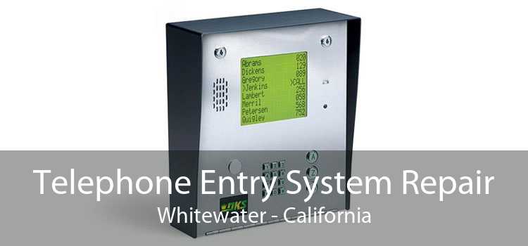 Telephone Entry System Repair Whitewater - California